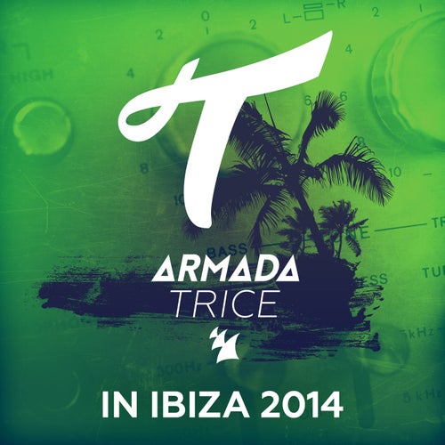 Armada Trice in Ibiza 2014