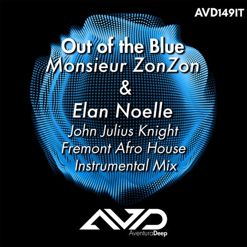 Out of the Blue (feat. Élan Noelle) (John Julius Knight Fremont Afro House Instrumental Mix)