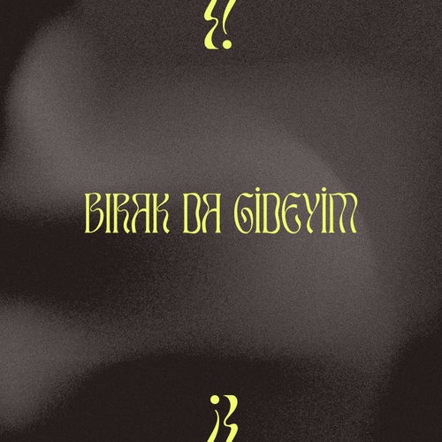 Bırak da Gideyim