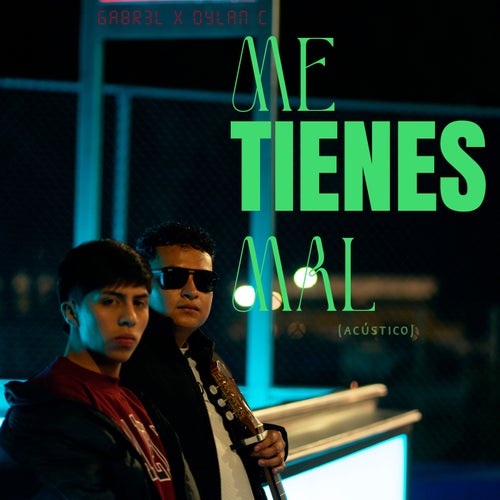 Me Tienes Mal (Acústico)