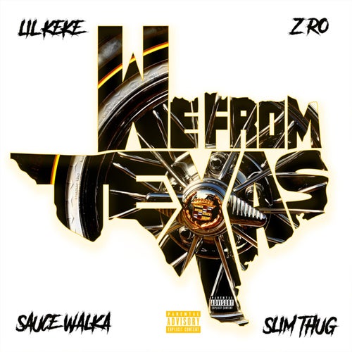 We From Texas feat. Slim Thug, Sauce Walka and Z-Ro