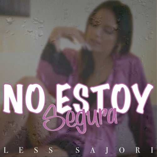 No Estoy Segura