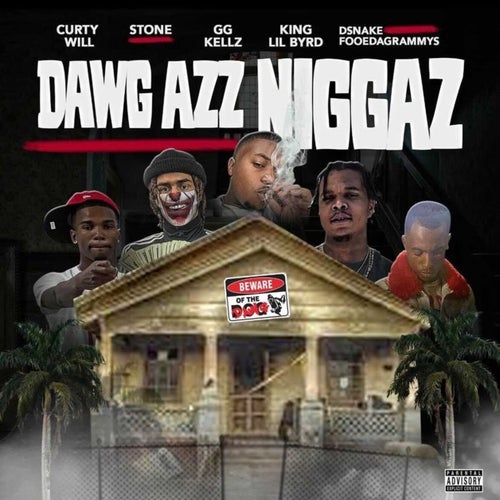 Dawg Azz Niggaz  (feat. Curty Will, Stone, GgKellz & King Lil Byrd)