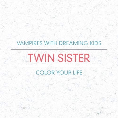 Vampires With Dreaming Kids / Color Your Life