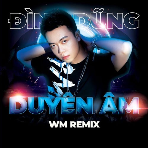 Duyên Âm (WM Remix)