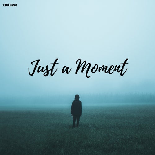 Just a Moment