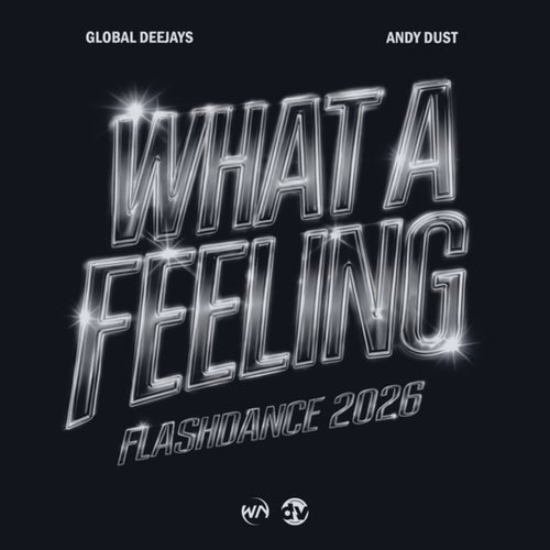 What A Feeling (Flashdance) 2026 (Extended Mix)