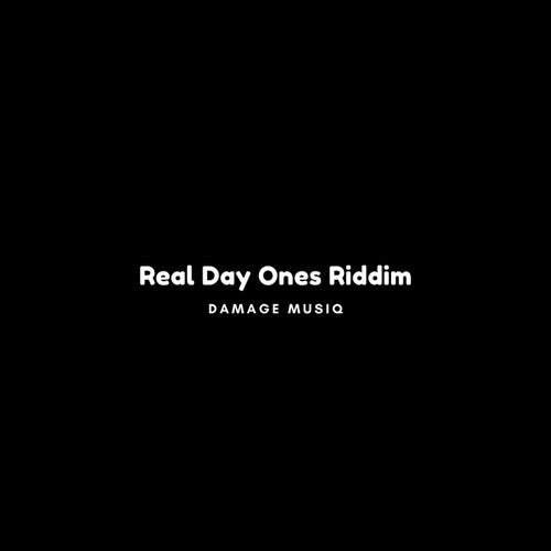 Real Day Ones Riddim