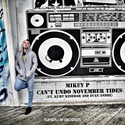 Can't Undo November Tides (feat. Kurt Kesedar & Evan Andre)