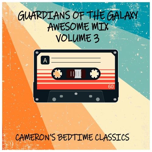 Guardians of the Galaxy Awesome Mix Vol. 3