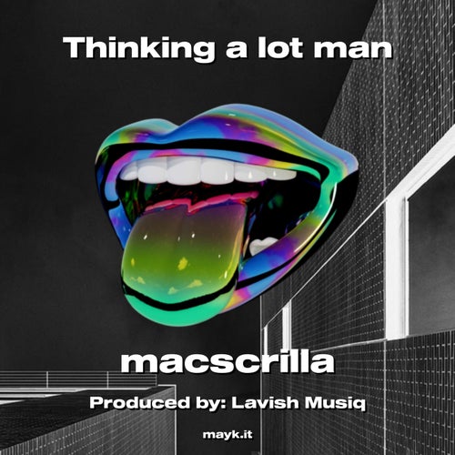 Thinking a lot man