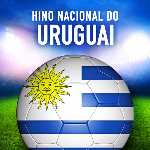 Uruguai: Orientales, La Patria o la Tumba (Hino Nacional do Uruguai) - Single