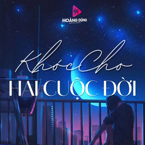 Khóc Cho Hai Cuộc Đời