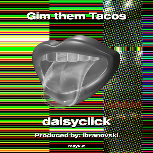 Gim them Tacos