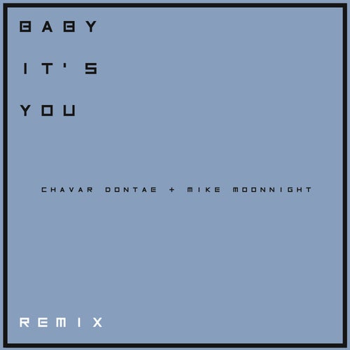 Baby It's You (Remix)
