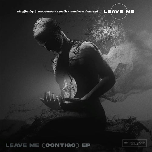 Leave Me (Contigo)