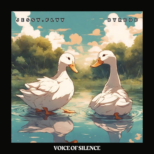 Voice of Silence (feat. Byrddd)