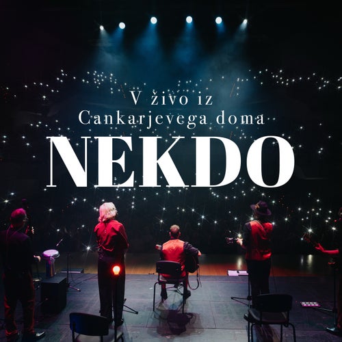 Nekdo (v živo iz Cankarjevega doma)