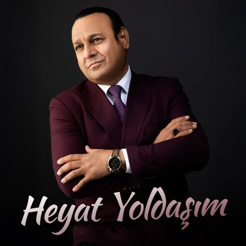 Heyat Yoldaşim