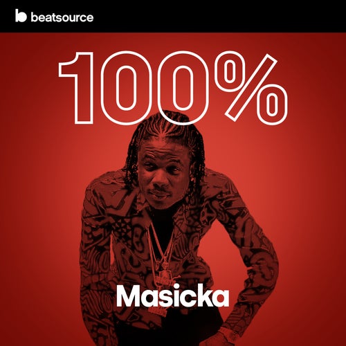 100% Masicka playlist