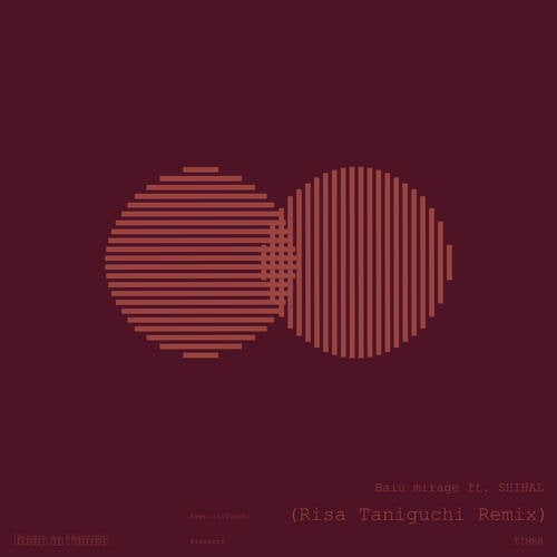 Baiu mirage (Risa Taniguchi Remix)