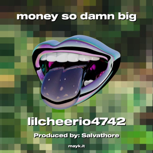 money so d*** big