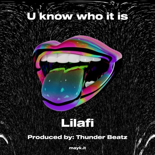 U know who it is