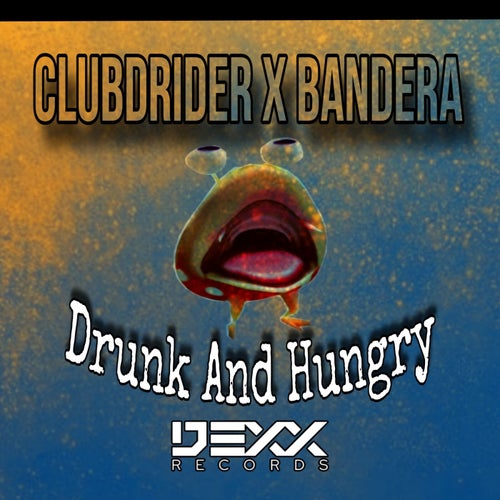 Drunk And Hungry