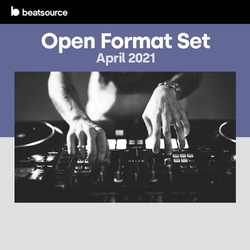 Open Format Set - April 2021 playlist