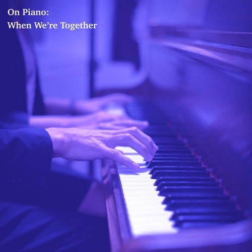 When We're Together (From "Olaf's Frozen Adventure) [Felted Piano Version]