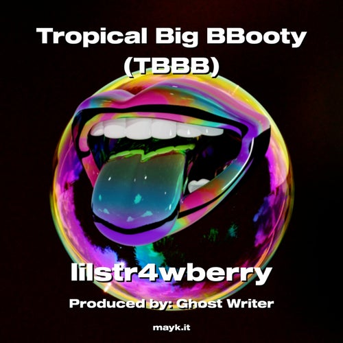 Tropical Big BBooty (TBBB)