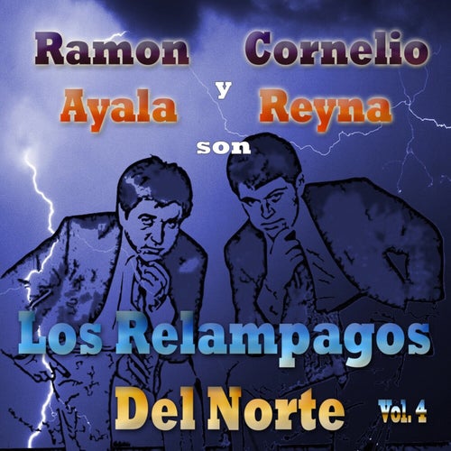 Ramon Ayala Y Cornelio Son Los Relampagos Del Norte, Vol. 4