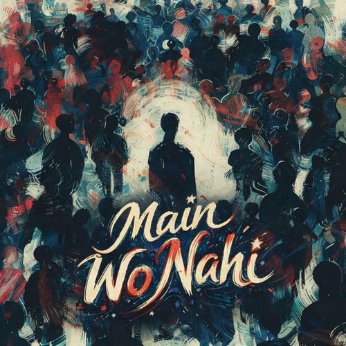 Main Wo Nahi