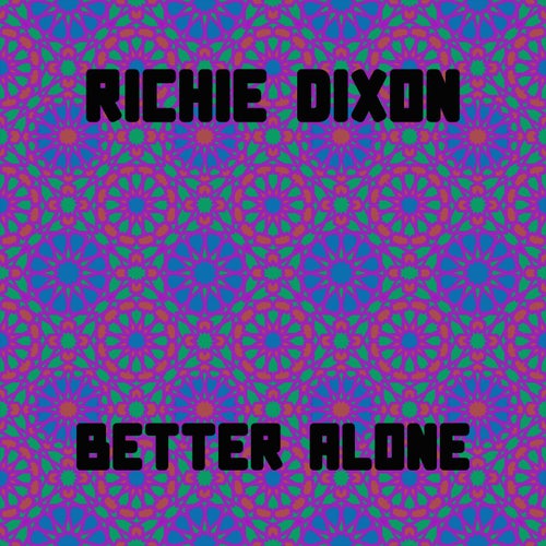 Better Alone