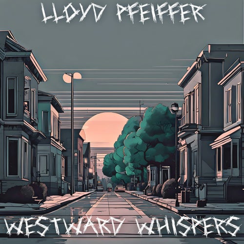 Westward Whispers