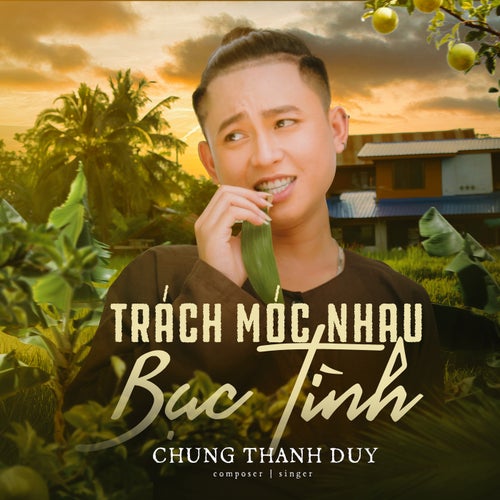 Trách Móc Nhau Bạc Tình