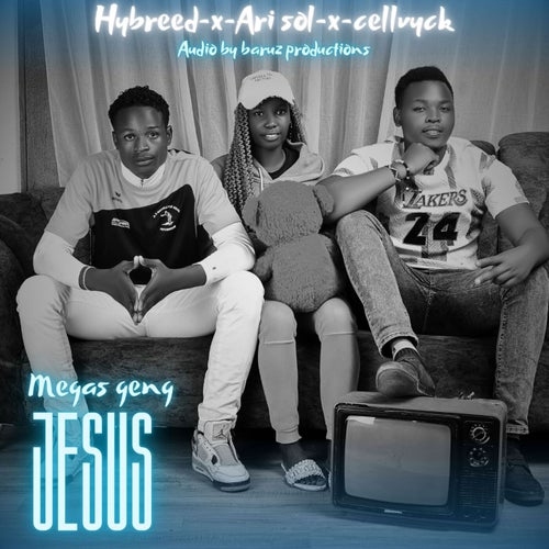 JESUS (feat. CELLVYCK N.W & MEGAS GENG)