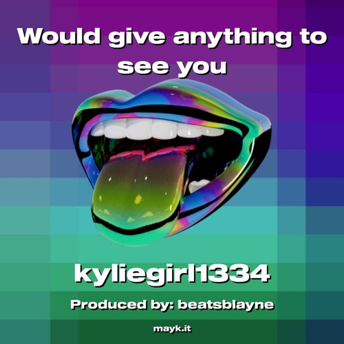Would give anything to see you