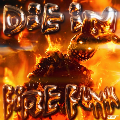 DIE IN A FIRE FUNK (Versions)