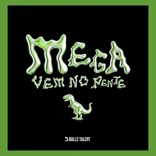MEGA VEM NO PENTE