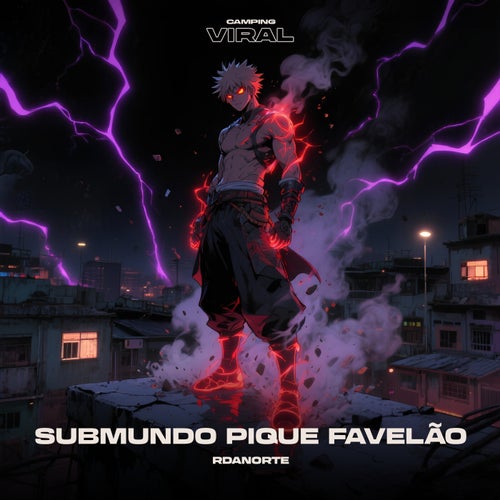 Submundo Pique Favelão (feat. CAMPING VIRAL)