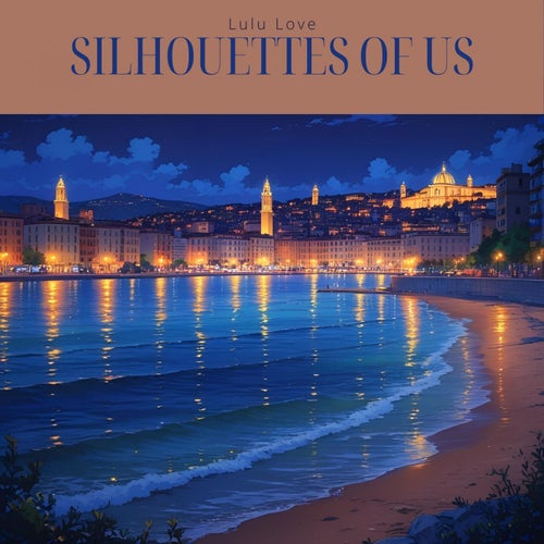 Silhouettes of Us