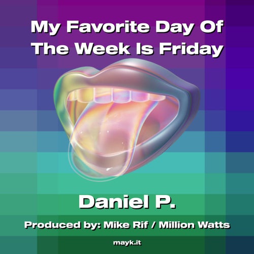 My Favorite Day Of The Week Is Friday