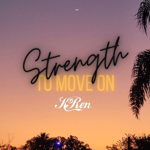 Strength To Move On