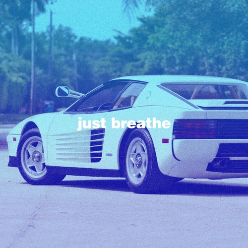 Just breathe