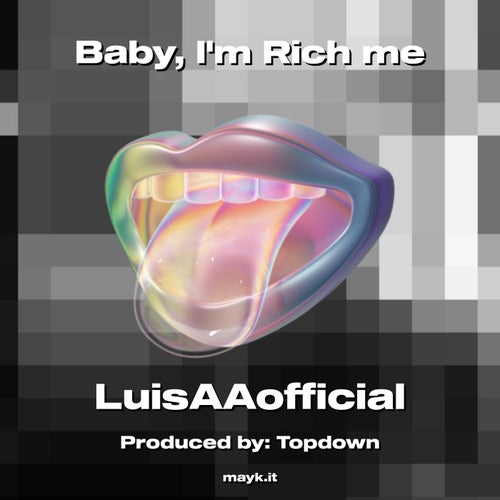 Baby  Im Rich me