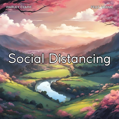 Social Distancing (feat. Varme)