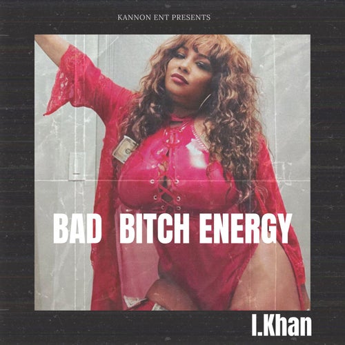 Bad Bitch Energy