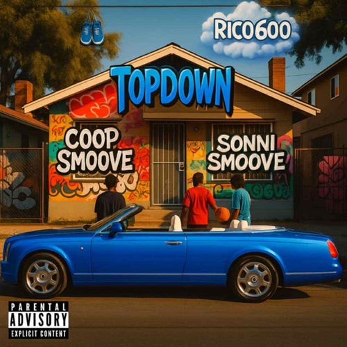 TOPDOWN (feat. Rico600 & Sonni Smoove)