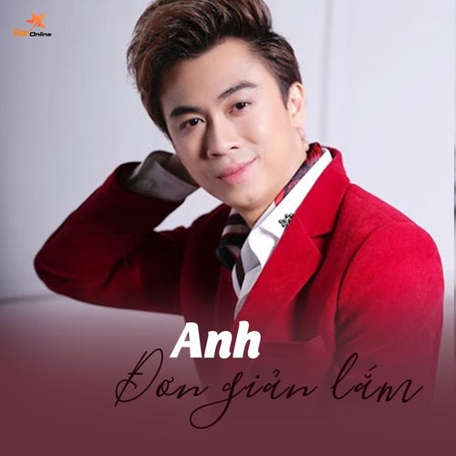 Anh Đơn Giản Lắm (feat. Star Online)